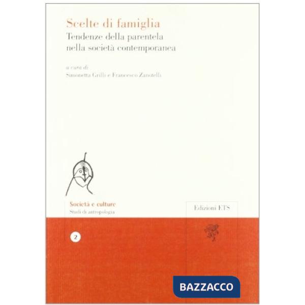 Scelte di famiglia. Tendenze della parentela nella società contemporanea