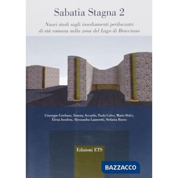 Sabatia Stagna 2. Nuovi studi sugli insediamenti perilacustri di età romana nella zona del Lago di Bracciano