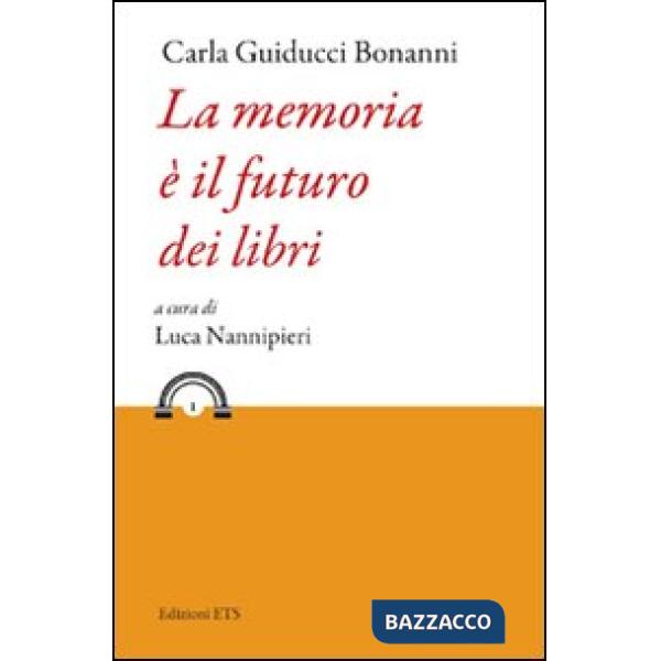 Memoria è il futuro dei libri (La)