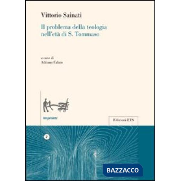 Problema della teologia nell'età di S. Tommaso (Il)