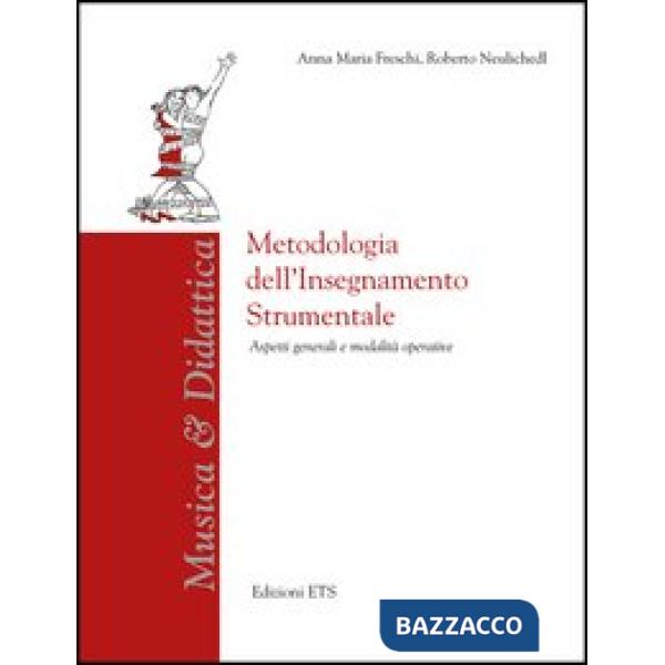Metodologia dell'insegnamento strumentale. Aspetti generali e modalità operative