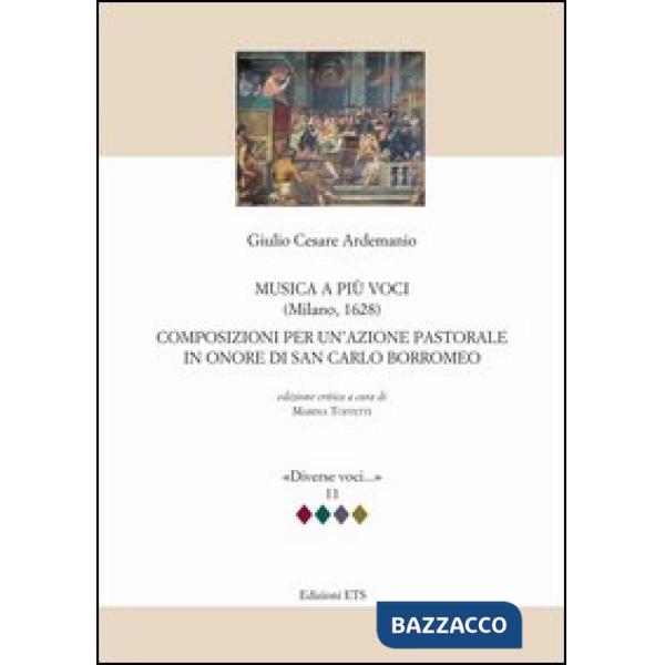 Musica a più voci (Milano, 1628). Composizioni per un'azione pastorale in onore di San Carlo Borromeo