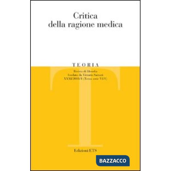 Teoria (2011). Vol. 1: Critica della ragione medica