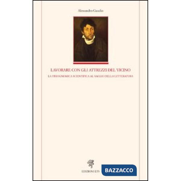 Lavorare con gli attrezzi del vicino. La fisiognomica scientifica al vaglio della latteratura