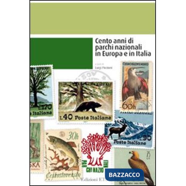 Cento anni di parchi nazionali in Europa e in Italia