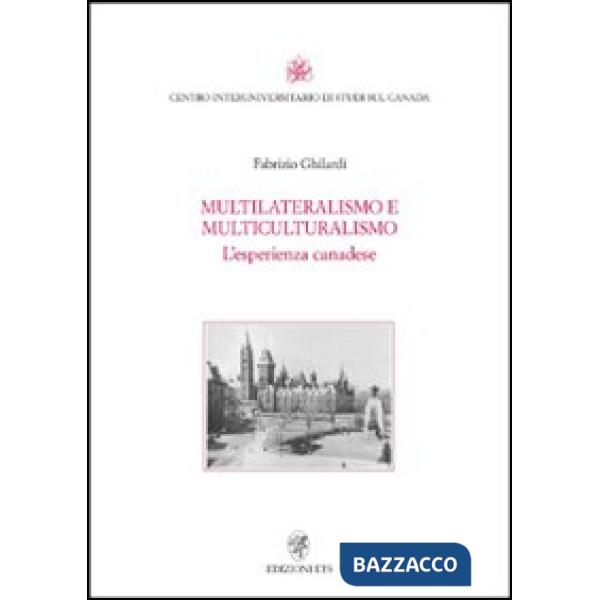 Multilateralismo e multiculturalismo. L'esperienza canadese