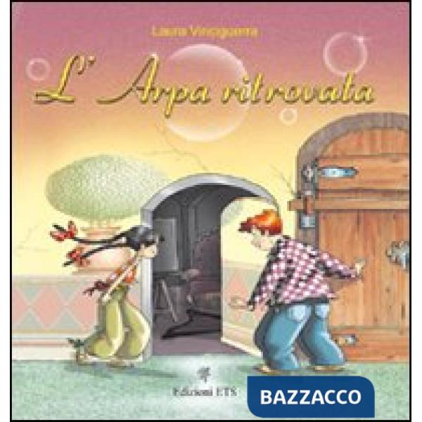 Arpa ritrovata. Ediz. illustrata. Con CD Audio (L')