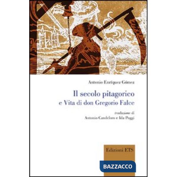 Secolo pitagorico e vita di Don Gregorio Falce (Il)