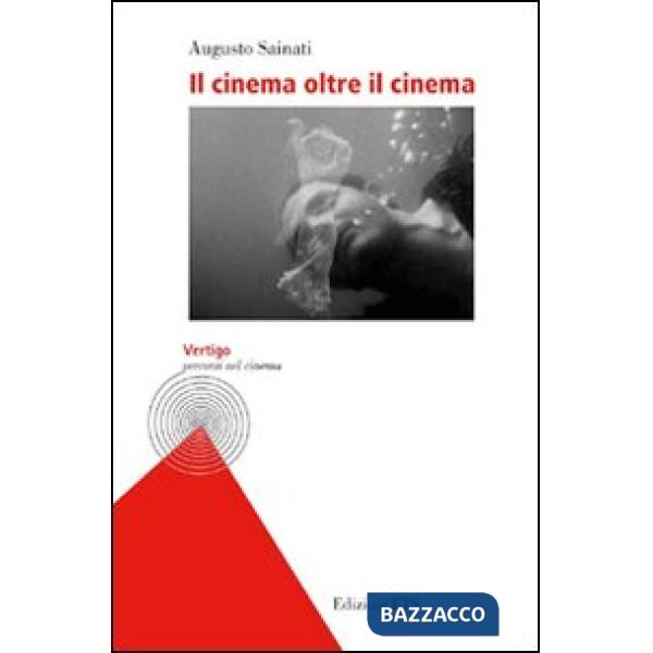 Cinema oltre il cinema (Il)