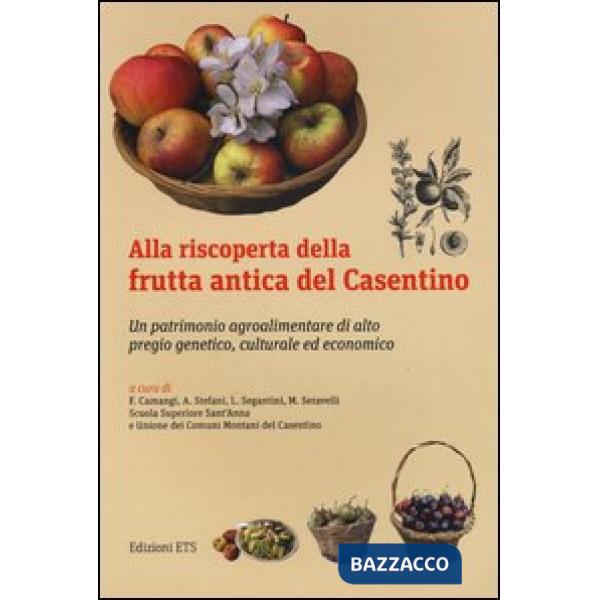 Alla riscoperta della frutta antica del Casentino. Un patrimonio agroalimentare 