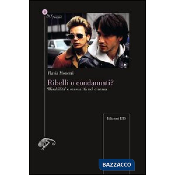 Ribelli o condannati? «Disabilità» e sessualità nel cinema