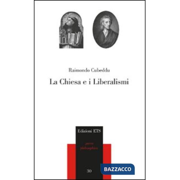 Chiesa e i Liberalismi (La)