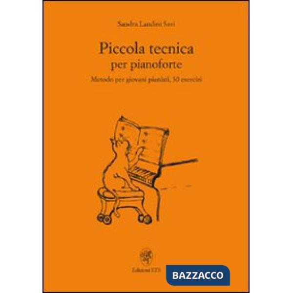 Piccola tecnica per pianoforte. Metodo per giovani pianisti, 30 esercizi