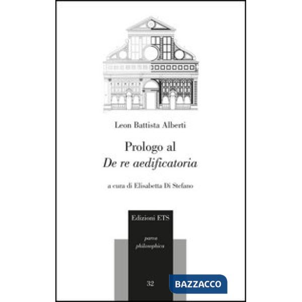 Prologo al «De re aedificatoria». Testo latino a fronte