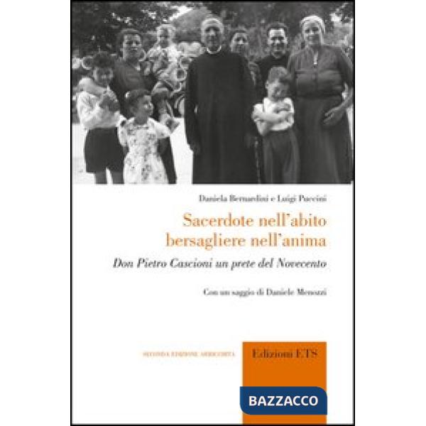Sacerdote nell'abito, bersagliere nell'anima. Don Pietro Cascioni un prete del Novecento