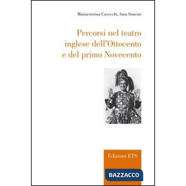 Percorsi nel teatro inglese dell'Ottocento e del primo Novecento