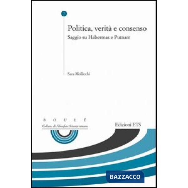 Politica, verità e consenso. Saggio su Habermas e Putnam