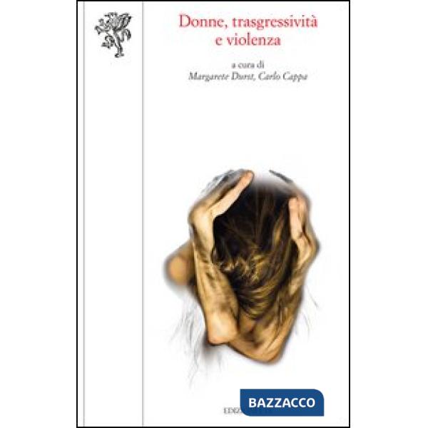 Donne, trasgressività e violenza