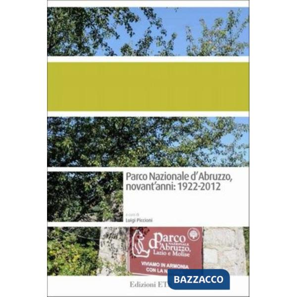 Parco nazionale d'Abruzzo, novant'anni: 1922-2012