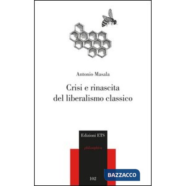 Crisi e rinascita del liberalismo classico