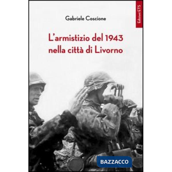 Armistizio del 1943 nella città di Livorno (L')