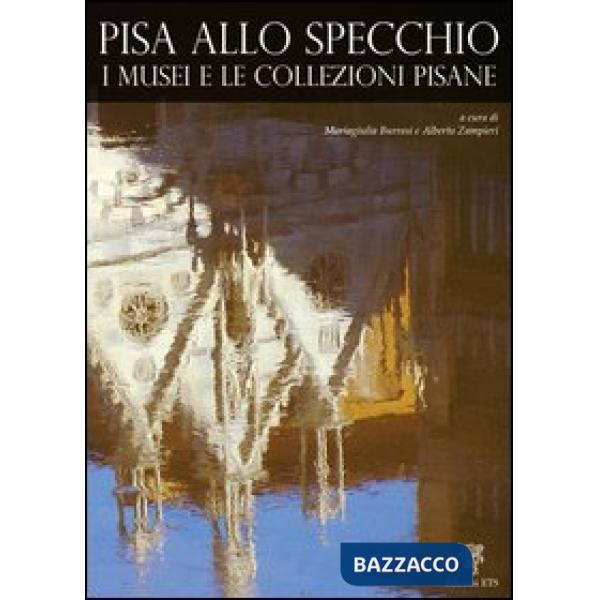 Pisa allo specchio. I musei e le collezioni pisane