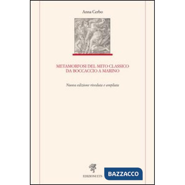 Metamorfosi del mito classico da Boccaccio a Marino