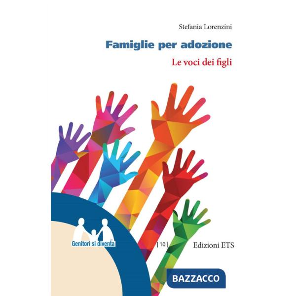 Famiglie per adozione. Le voci dei figli