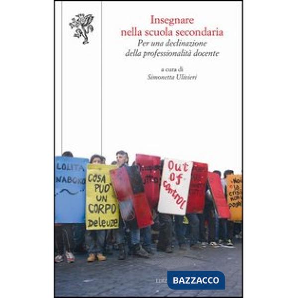 Insegnare nella scuola secondaria. Per una declinazione della professionalità docente
