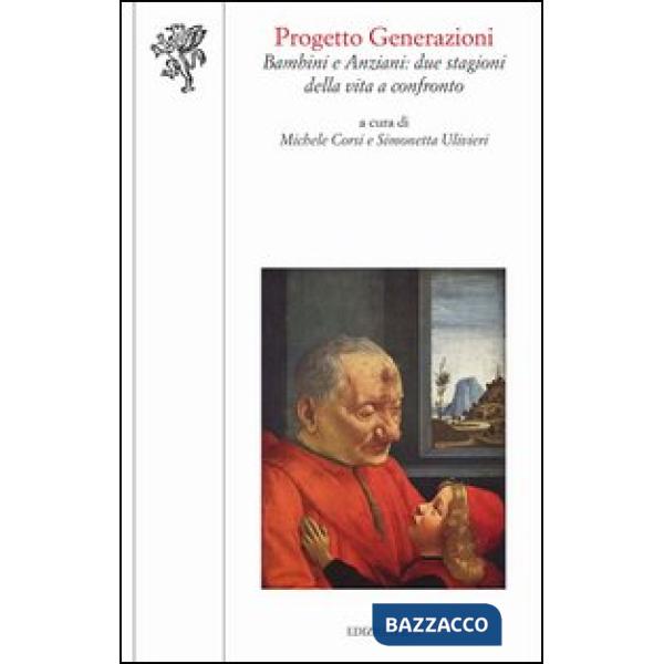 Progetto Generazioni. Bambini e anziani