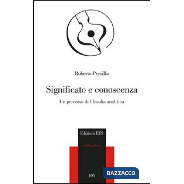 Significato e conoscenza. Un percorso di filosofia analitica