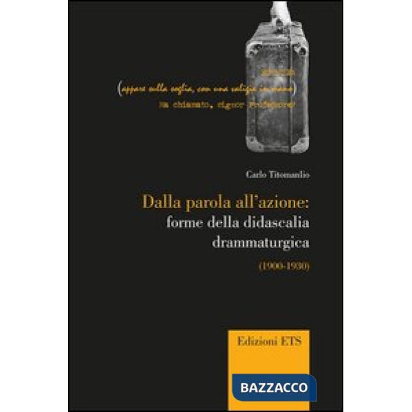Dalla parola all'azione: forme della didascaglia drammaturgica (1900-1930)