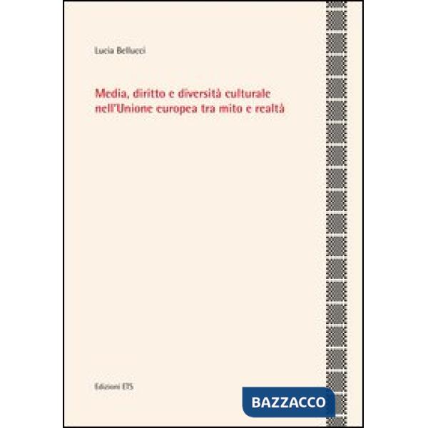 Media, diritto e diversità culturale nell'Unione Europea tra mito e realtà