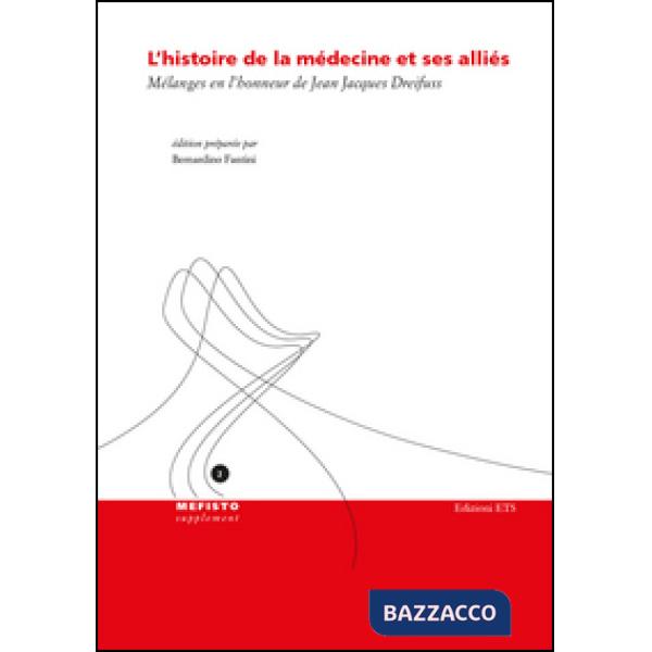 Histoire de la médecine et ses allies. Mélanges en l'honneur de Jean Jacques Dreifuss (L')