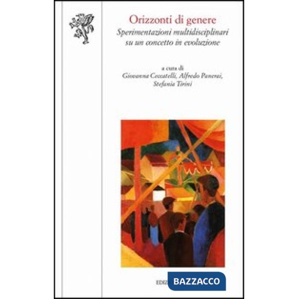 Orizzonti di genere. Sperimentazioni multidisciplinari su un concetto in evoluzione