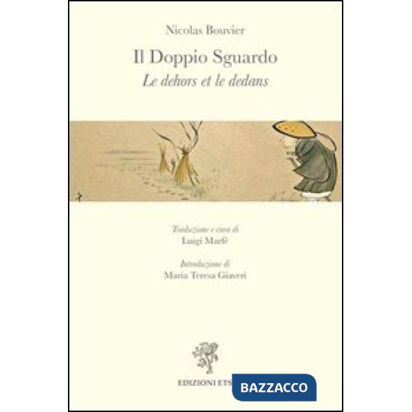 Doppio sguardo. Le Dehors et le Dedans (Il)