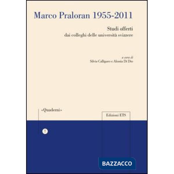 Marco Praloran 1955-2011. Studi offerti dai colleghi delle università svizzere