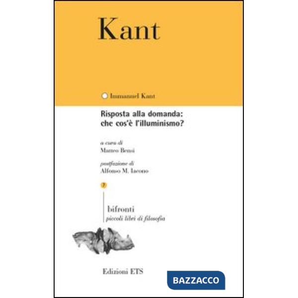 Risposta alla domanda: che cos'è l'Illuminismo?