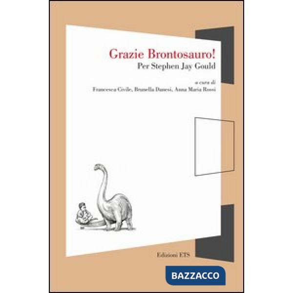 Grazie brontosauro! Per Stephen Jay Gould