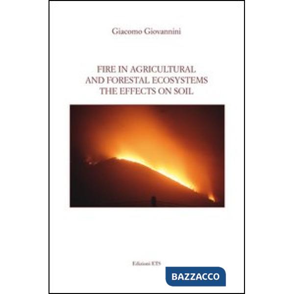 Fire in agricultural and forestal ecosystems. The effects on soil