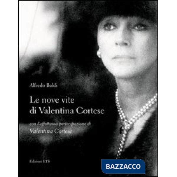 Nove vite di Valentina Cortese (Le)