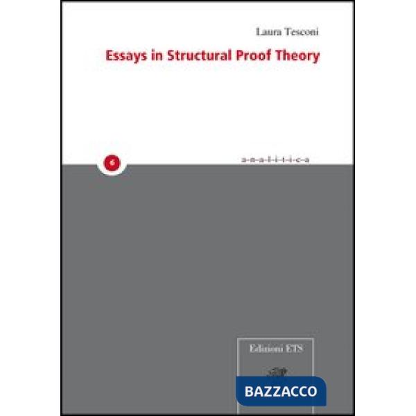 Essays in structural proof theory