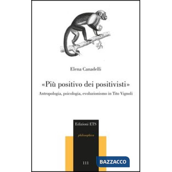 «Più positivo dei positivisti». Antropologia, psicologia, evoluzionismo in Tito Vignoli
