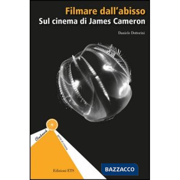 Filmare dall'abisso. Sul cinema di James Cameron