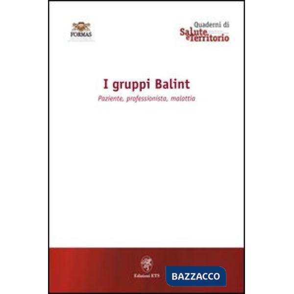 Gruppi Balint. Paziente, professionista, malattia (I)