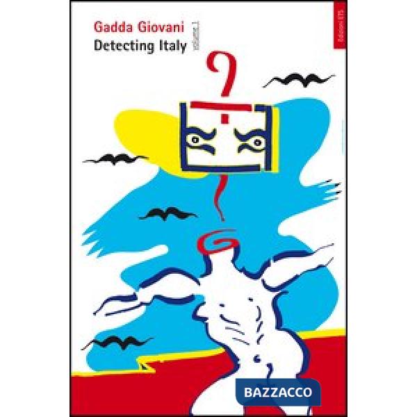 Detecting Italy. Vol. 1: La narrativa ultraesordiente del Gadda Giovani