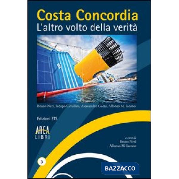 Costa Concordia. L'altro volto della verità