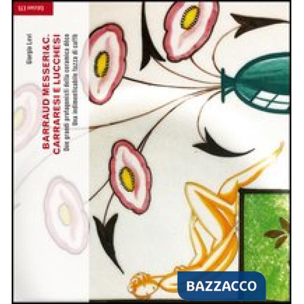 Barraud Messeri & C. Carraresi e lucchesi. Due grandi protagonisti della ceramica decò. Una indimenticabile tazza di caffè