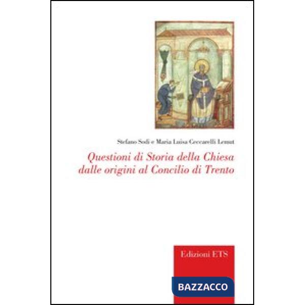 Questioni di storia della chiesa dalle origini al concilio di Trento
