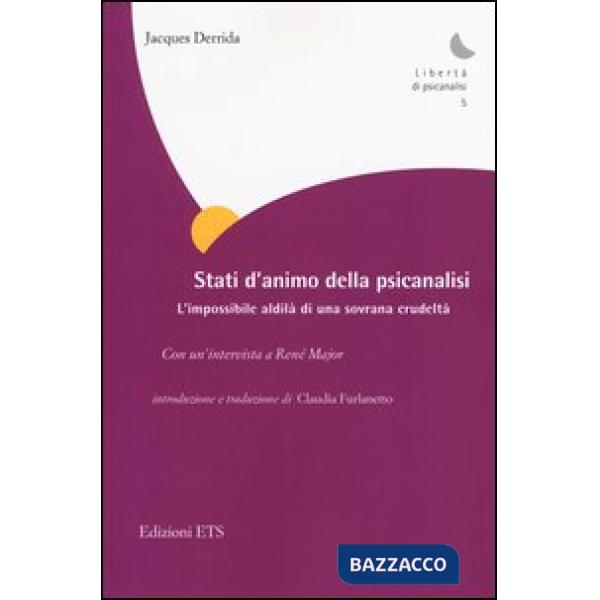 Stati d'animo della psicanalisi. L'impossibile aldilà di ogni crudeltà